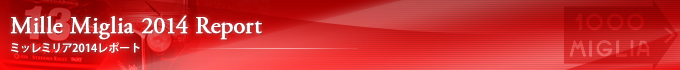 Mille Miglia 2014 Report