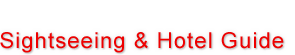Sightseeing&Hotel Guide